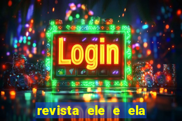 revista ele e ela cartas do forum